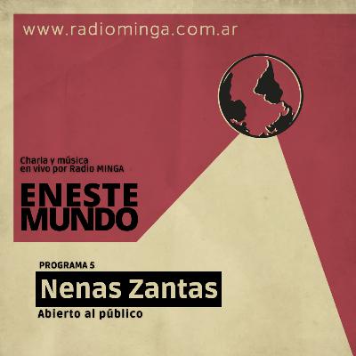 Nenas Zantas - En Este Mundo - Programa 5