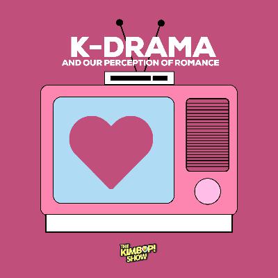 #10: K-Drama and Our Perception of Romance