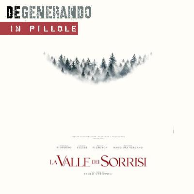 DeGenerando in Pillole: La valle dei sorrisi