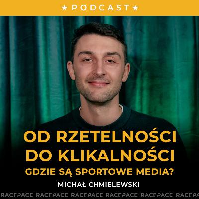Od rzetelności do klikalności. Gdzie są sportowe media? | Michał Chmielewski Od rzetelności do klikalności. Gdzie są sportowe media? | Michał Chmielewski