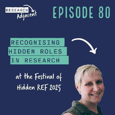 Recognising Hidden Roles in Research (Episode 80)