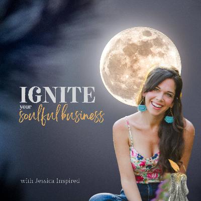 Welcome to the Ignite your Soulful Business Podcast! Welcome to the Ignite your Soulful Business Podcast!