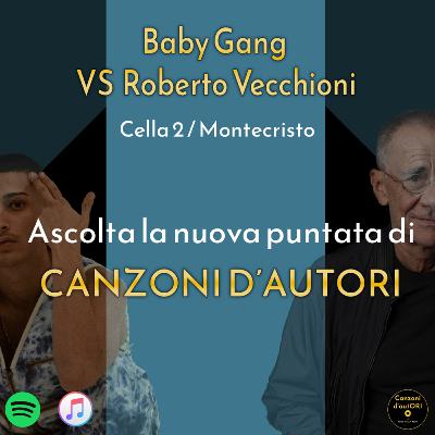 Baby Gang VS Roberto Vecchioni - Cella 2 / Montecristo