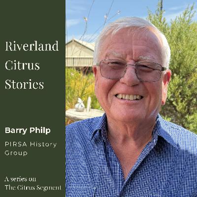 Riverland Citrus Stories I Episode 1 - Barry Philp and the development of SA's Citrus Industry
