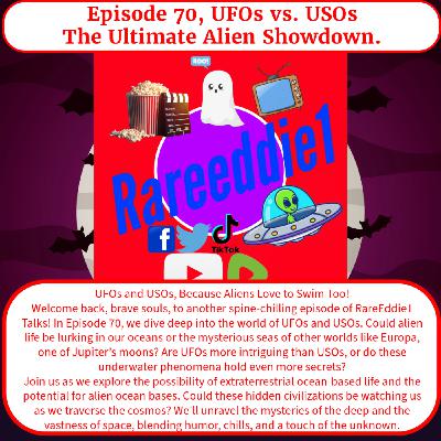 Episode 70, UFOs vs. USOs – The Ultimate Alien Showdown.