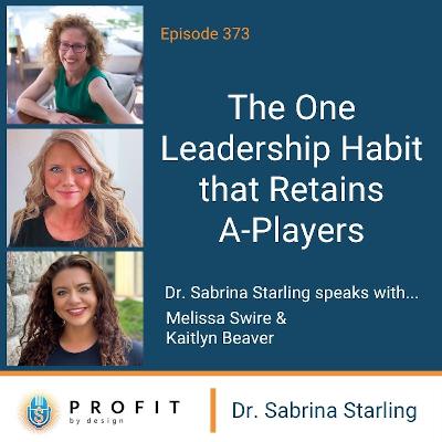 373: The One Leadership Habit That Retains A-Players