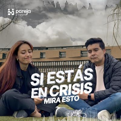 Si estás en crisis, mira esto.
