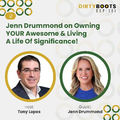 Jenn Drummond on Owning YOUR Awesome & Living A Life of Significance!