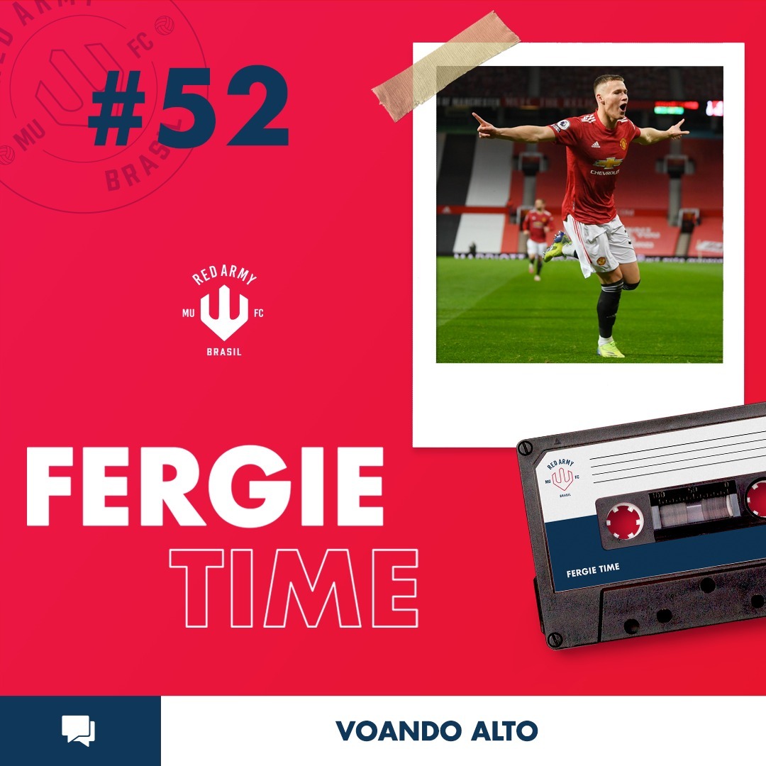 Fergie Time #52 - Voando alto