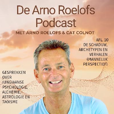 De Arno Roelofs Podcast #10 De schaduw, archetypen en verhalen (man)