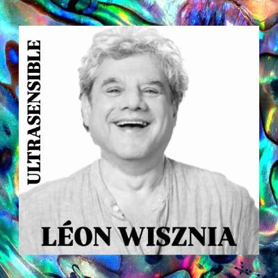Léon Wisznia : "’J'ai converti ma colère en institutions"