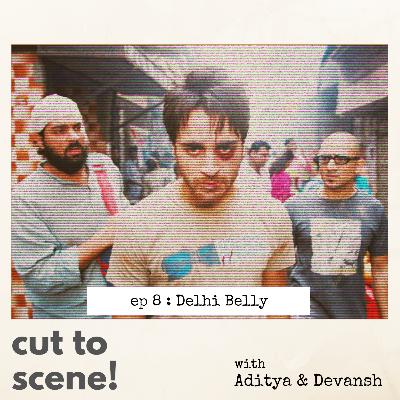 Episode 8 : Delhi Belly Episode 8 : Delhi Belly