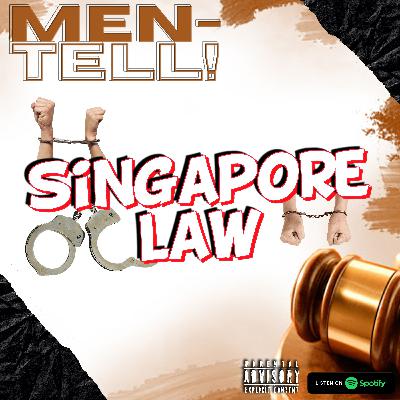 EP59 : Singapore Law! (PART.1) EP59 : Singapore Law! (PART.1)