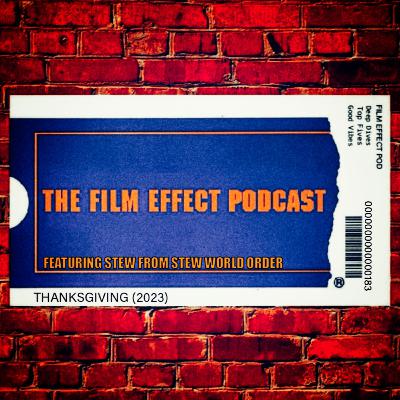 Thanksgiving (2023) w/ Stew from Stew World Order