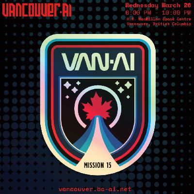 Vancouver AI Community Meetup #15 - March 2025