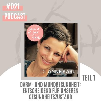 #021: Darm- und Mundgesundheit: Entscheidend für unseren Gesundheitszustand - Teil 1