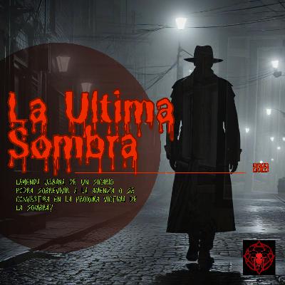 La Ultima Sombra
