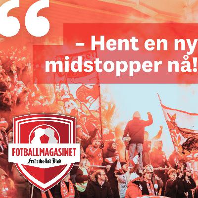Fotballmagasinet med klar tale: – Hent en ny midtstopper nå