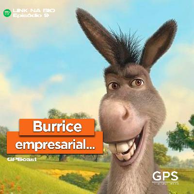 GPScast 009 - BURRICE EMPRESARIAL e outras idiotices - Conrado Lima GPScast 009 - BURRICE EMPRESARIAL e outras idiotices - Conrado Lima