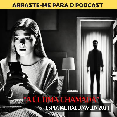 " A Última Chamada" : Especial de Halloween 2024 - EDH#001