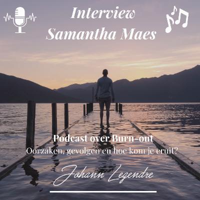 Burn-out? Interview Samantha Maes