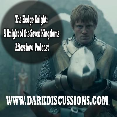The Hedge Knight – A Knight of the Seven Kingdoms Aftershow – s01e04 – Seven The Hedge Knight – A Knight of the Seven Kingdoms Aftershow – s01e04 – Seven