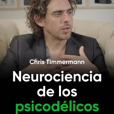 Chris Timmermann, PhD: DMT, 5-MeO, Psilocibina y la Ciencia de la Conciencia Chris Timmermann, PhD: DMT, 5-MeO, Psilocibina y la Ciencia de la Conciencia