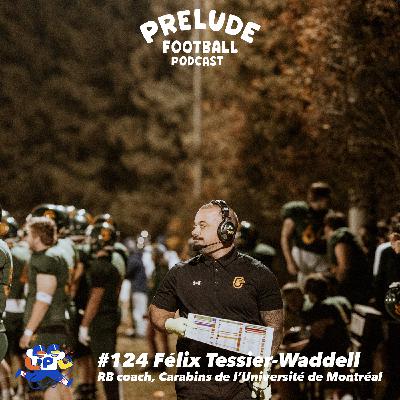 #124 | Félix Tessier-Waddell (RB coach - Carabins de l'Université de Montré