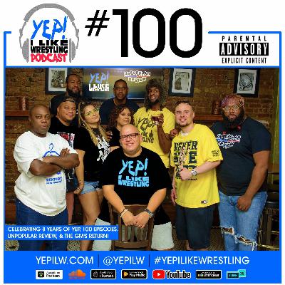 Podcast #100: Celebrating 8 years of YEP, 100 episodes, Unpopular review, & the GM's return!