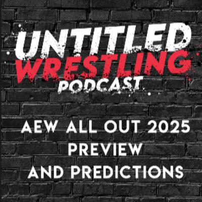 AEW All Out Preview & Predictions AEW All Out Preview & Predictions