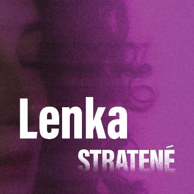 STRATENÉ #3 Lenka