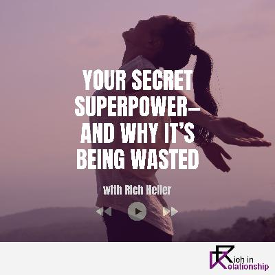 Your Secret Superpower—and Why It’s Being Wasted