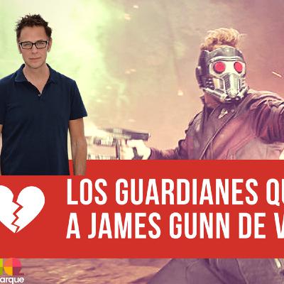 James Gunn deja Guardianes de la Galaxia (Debate)