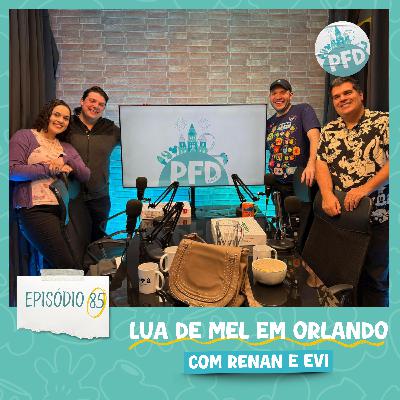 Episódio 85 - Lua de Mel na Disney