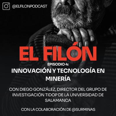 #4: Innovación y tecnología en la minería - Diego González, Director del grupo de investigación TIDOP de la USAL