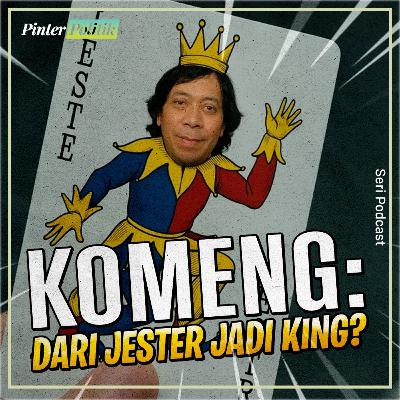 Komeng: Dari Jester Jadi King?