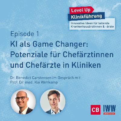 #01 KI als Game Changer: Potenziale für Chefärztinnen und Chefärzte in Kliniken