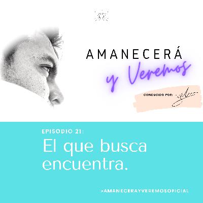 El que busca encuentra