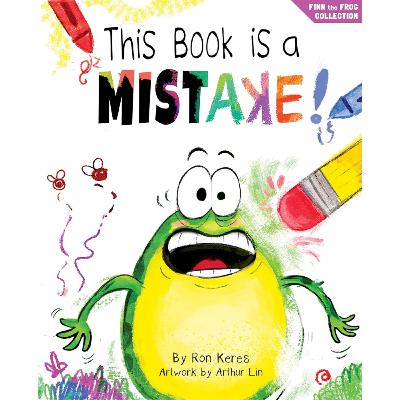Finn The Frog: This Book is a Mistake! Finn The Frog: This Book is a Mistake!
