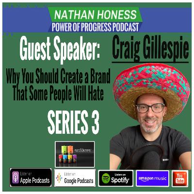3.26 - Why You Should Create a Brand That Some People Will Hate: Branding Tips for Business, with Craig Gillespie 3.26 - Why You Should Create a Brand That Some People Will Hate: Branding Tips for Business, with Craig Gillespie