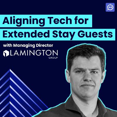 Lamington Group's MD on Aligning Tech for Extended Stay