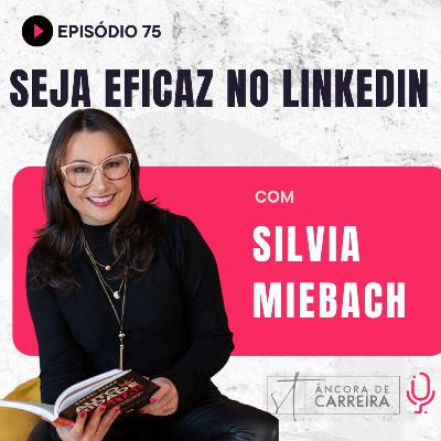 #75 - Seja eficaz no LinkedIn