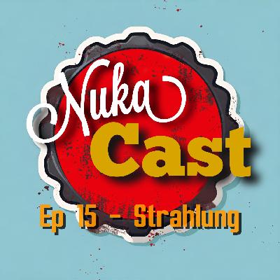 Episode 15 - Strahlung