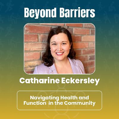 Bridging Gaps: Community-Based Occupational Therapy with Catharine Eckersley