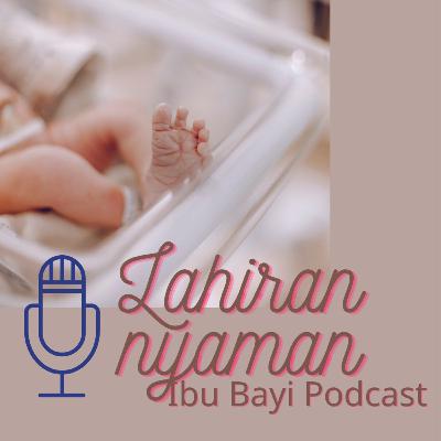 Lahiran Nyaman | Hari Lahir #30haribersuara