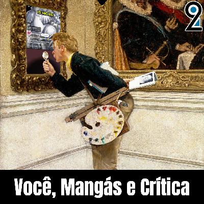 Mangá² #359 - Você, mangás e crítica