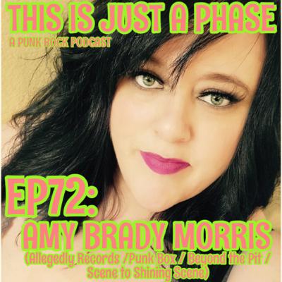 Episode 72 - Amy Brady Morris (Allegedly Records, Punk Box, Beyond the Pit, Scene to Shining Scene)