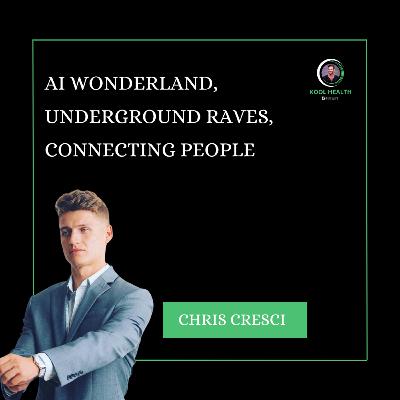 AI wonderland, Underground Raves, Connecting People: Chris Cresci