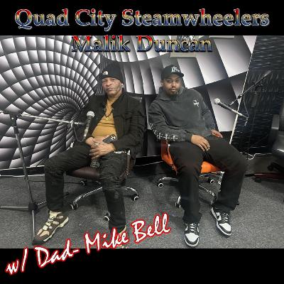 Episode 7 w/ Malik Duncan & Dad Mike Bell talks Fatherhood & Successful Sons Episode 7 w/ Malik Duncan & Dad Mike Bell talks Fatherhood & Successful Sons