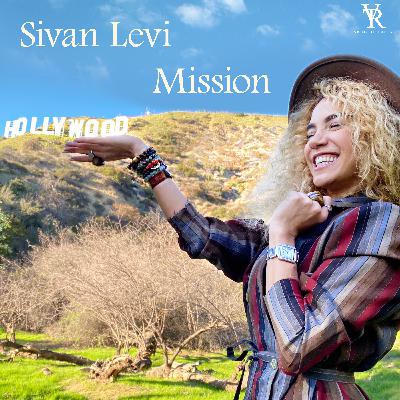Sivan Levi with Vision To Reality ~Mission Sivan Levi with Vision To Reality ~Mission